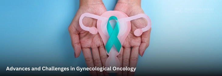 Advances and Challenges in Gynecological Oncology