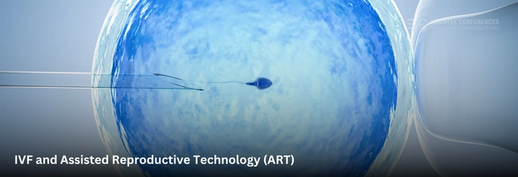 IVF and Assisted Reproductive Technology (ART)